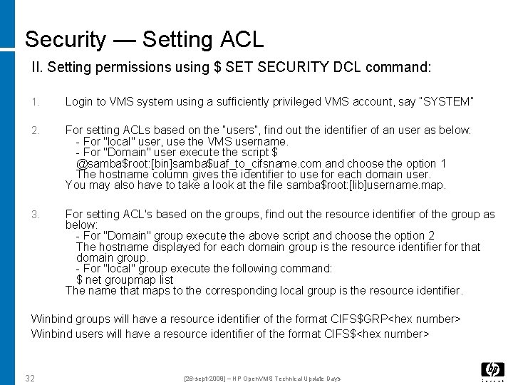Security — Setting ACL II. Setting permissions using $ SET SECURITY DCL command: 1.