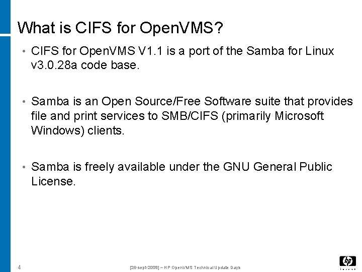 What is CIFS for Open. VMS? • CIFS for Open. VMS V 1. 1