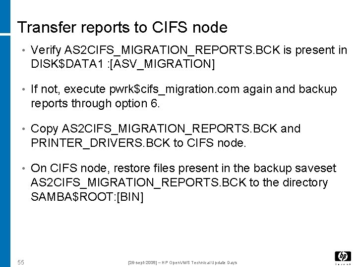 Transfer reports to CIFS node • Verify AS 2 CIFS_MIGRATION_REPORTS. BCK is present in