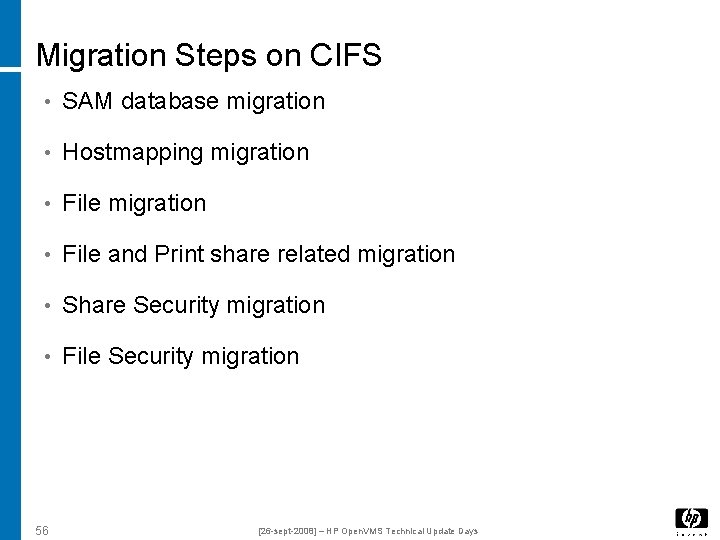 Migration Steps on CIFS • SAM database migration • Hostmapping migration • File and
