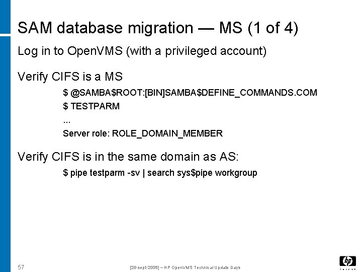 SAM database migration — MS (1 of 4) Log in to Open. VMS (with