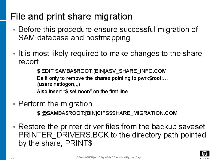 File and print share migration • Before this procedure ensure successful migration of SAM