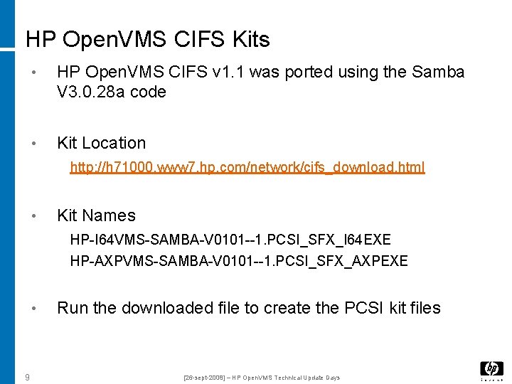 HP Open. VMS CIFS Kits • HP Open. VMS CIFS v 1. 1 was