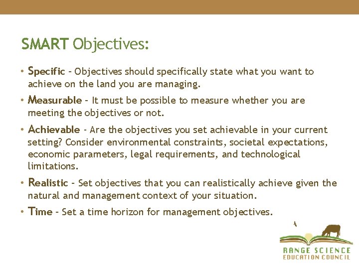 SMART Objectives: • Specific – Objectives should specifically state what you want to achieve SMART Objectives: • Specific – Objectives should specifically state what you want to achieve
