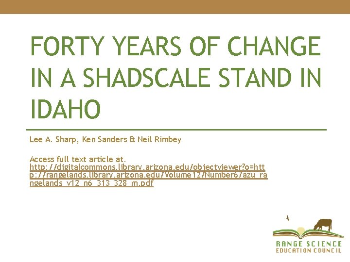FORTY YEARS OF CHANGE IN A SHADSCALE STAND IN IDAHO Lee A. Sharp, Ken FORTY YEARS OF CHANGE IN A SHADSCALE STAND IN IDAHO Lee A. Sharp, Ken