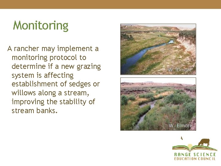 Monitoring A rancher may implement a monitoring protocol to determine if a new grazing Monitoring A rancher may implement a monitoring protocol to determine if a new grazing
