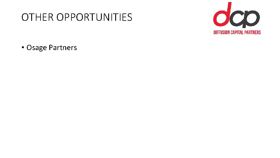 OTHER OPPORTUNITIES • Osage Partners 