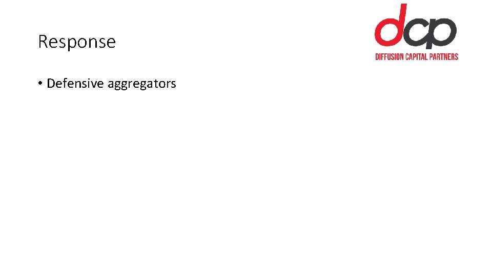 Response • Defensive aggregators 