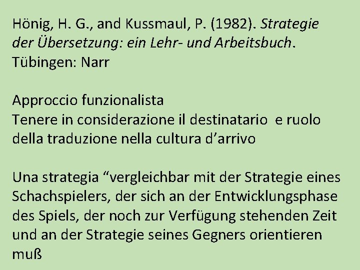 Hönig, H. G. , and Kussmaul, P. (1982). Strategie der Übersetzung: ein Lehr- und