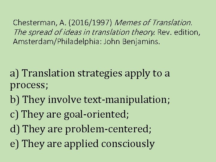 Chesterman, A. (2016/1997) Memes of Translation. The spread of ideas in translation theory. Rev.