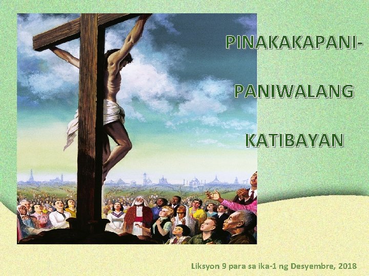 PINAKAKAPANIWALANG KATIBAYAN Liksyon 9 para sa ika-1 ng Desyembre, 2018 