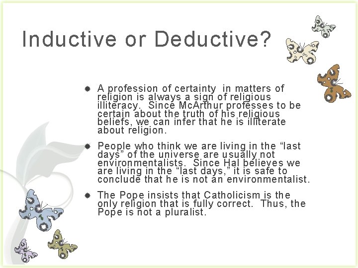 Inductive or Deductive? A profession of certainty in matters of religion is always a