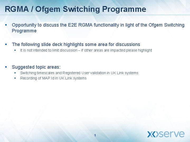 RGMA / Ofgem Switching Programme § Opportunity to discuss the E 2 E RGMA
