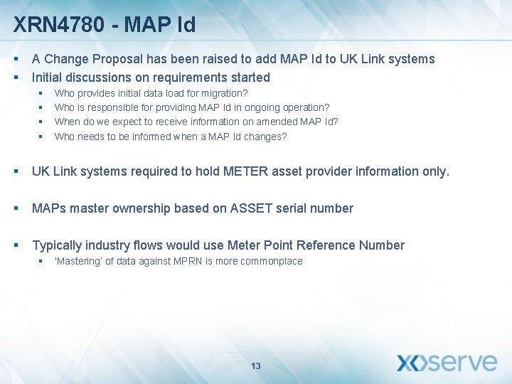 XRN 4780 - MAP Id § § A Change Proposal has been raised to