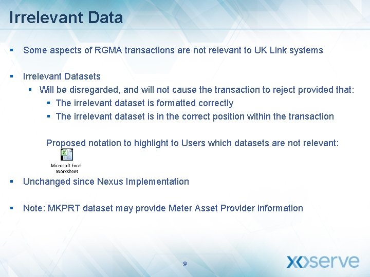 Irrelevant Data § Some aspects of RGMA transactions are not relevant to UK Link