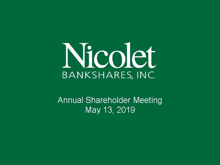 Annual Shareholder Meeting May 13, 2019 