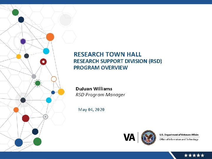 RESEARCH TOWN HALL RESEARCH SUPPORT DIVISION (RSD) PROGRAM OVERVIEW Du. Juan Williams RSD Program