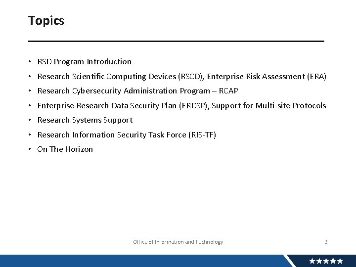 Topics ______________________ • RSD Program Introduction • Research Scientific Computing Devices (RSCD), Enterprise Risk
