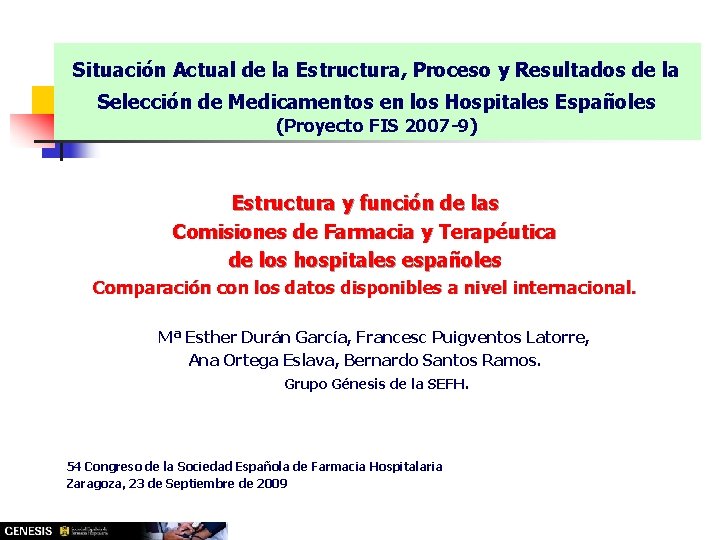 Situación Actual de la Estructura, Proceso y Resultados de la Selección de Medicamentos en Situación Actual de la Estructura, Proceso y Resultados de la Selección de Medicamentos en