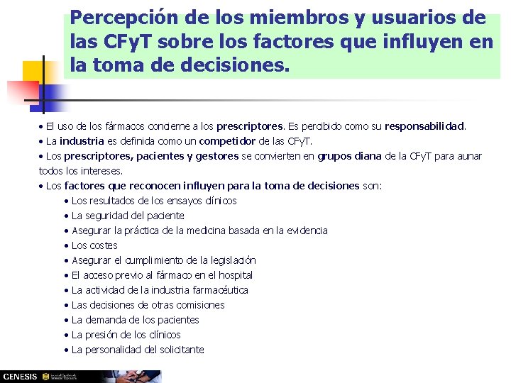 Percepción de los miembros y usuarios de las CFy. T sobre los factores que Percepción de los miembros y usuarios de las CFy. T sobre los factores que