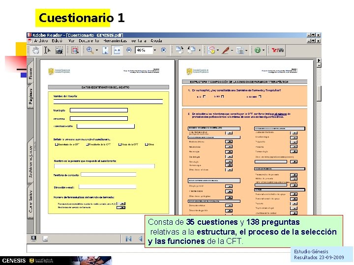 Cuestionario 1 Consta de 35 cuestiones y 138 preguntas relativas a la estructura, el Cuestionario 1 Consta de 35 cuestiones y 138 preguntas relativas a la estructura, el