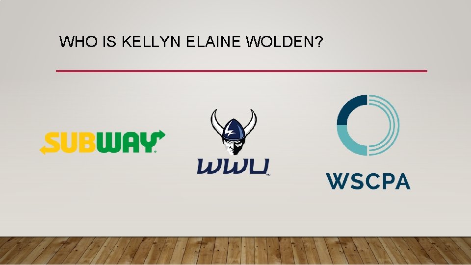 WHO IS KELLYN ELAINE WOLDEN? 