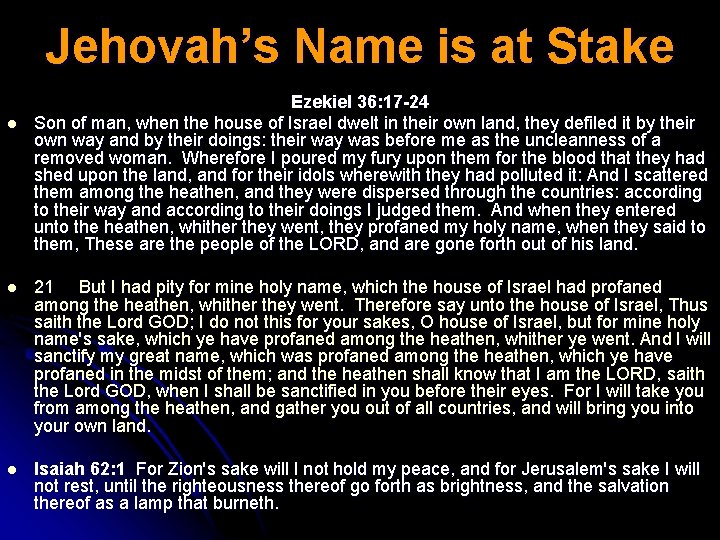 Jehovah’s Name is at Stake l Ezekiel 36: 17 -24 Son of man, when