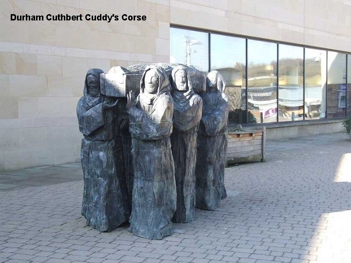 Durham Cuthbert Cuddy's Corse 