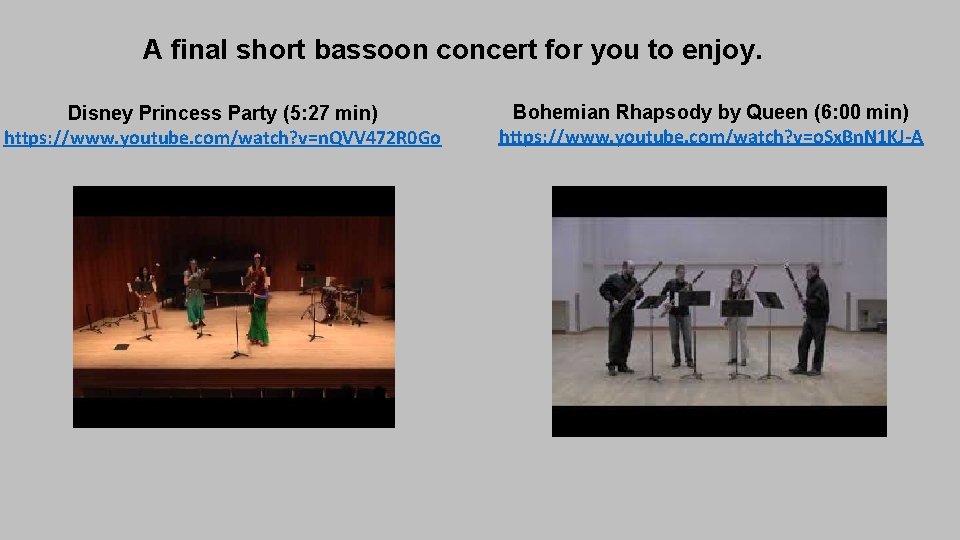 A final short bassoon concert for you to enjoy. Disney Princess Party (5: 27