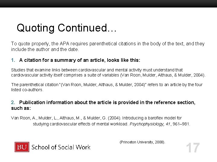 Quoting Continued… Boston University Slideshow Title Goes Here To quote properly, the APA requires Quoting Continued… Boston University Slideshow Title Goes Here To quote properly, the APA requires