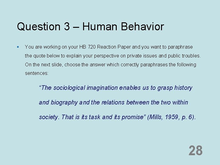 Question 3 – Human Behavior § You are working on your HB 720 Reaction Question 3 – Human Behavior § You are working on your HB 720 Reaction