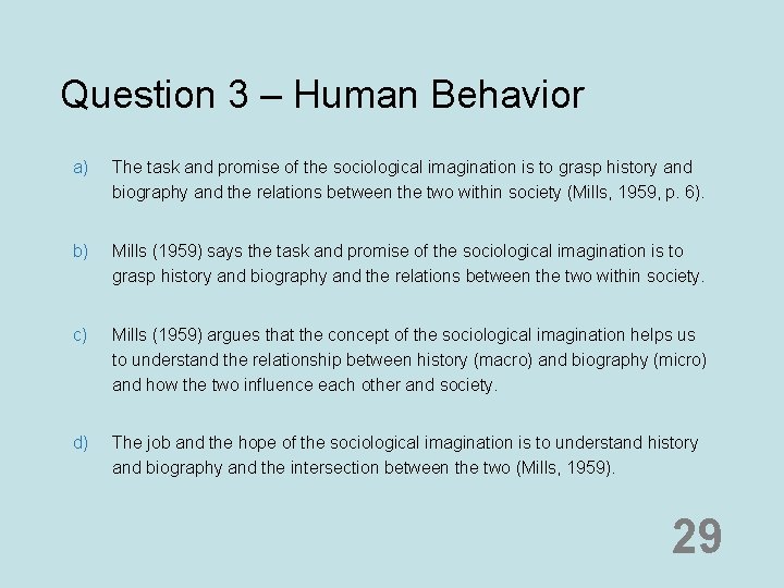 Question 3 – Human Behavior a) The task and promise of the sociological imagination Question 3 – Human Behavior a) The task and promise of the sociological imagination