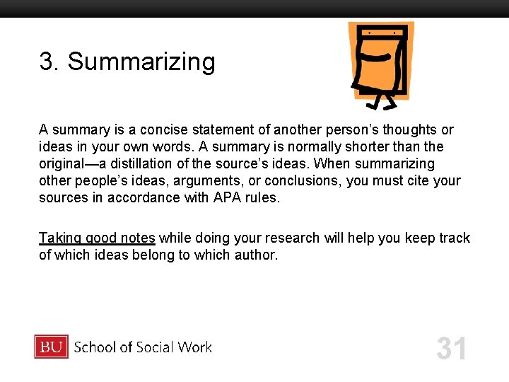 3. Summarizing Boston University Slideshow Title Goes Here A summary is a concise statement 3. Summarizing Boston University Slideshow Title Goes Here A summary is a concise statement