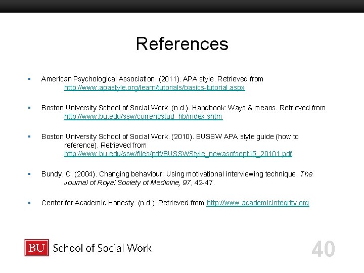 References Boston University Slideshow Title Goes Here § American Psychological Association. (2011). APA style. References Boston University Slideshow Title Goes Here § American Psychological Association. (2011). APA style.