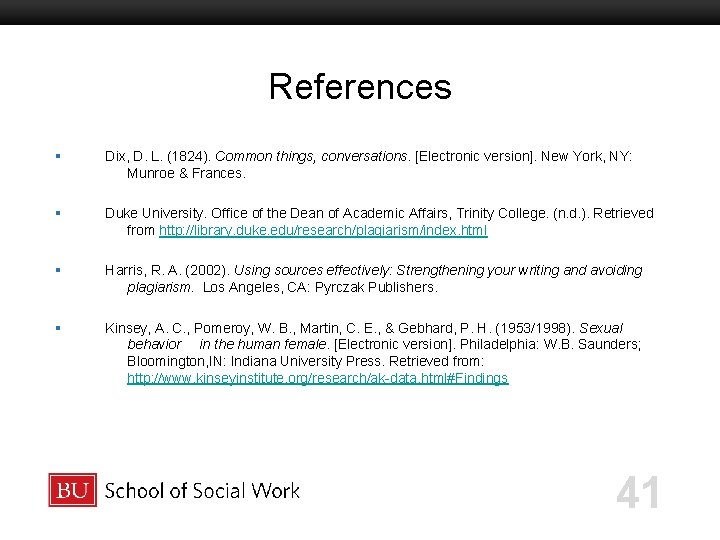 References Boston University Slideshow Title Goes Here § Dix, D. L. (1824). Common things, References Boston University Slideshow Title Goes Here § Dix, D. L. (1824). Common things,