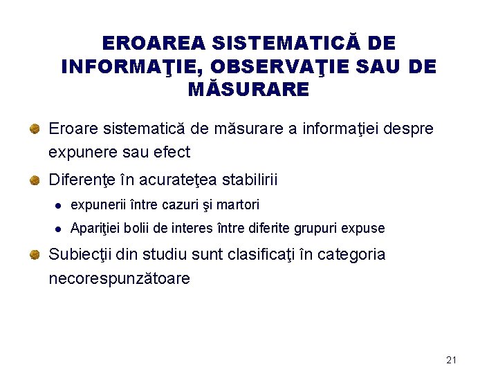 EROAREA SISTEMATICĂ DE INFORMAŢIE, OBSERVAŢIE SAU DE MĂSURARE Eroare sistematică de măsurare a informaţiei