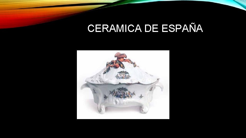 CERAMICA DE ESPAÑA 