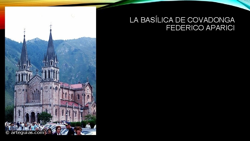 LA BASÍLICA DE COVADONGA FEDERICO APARICI 