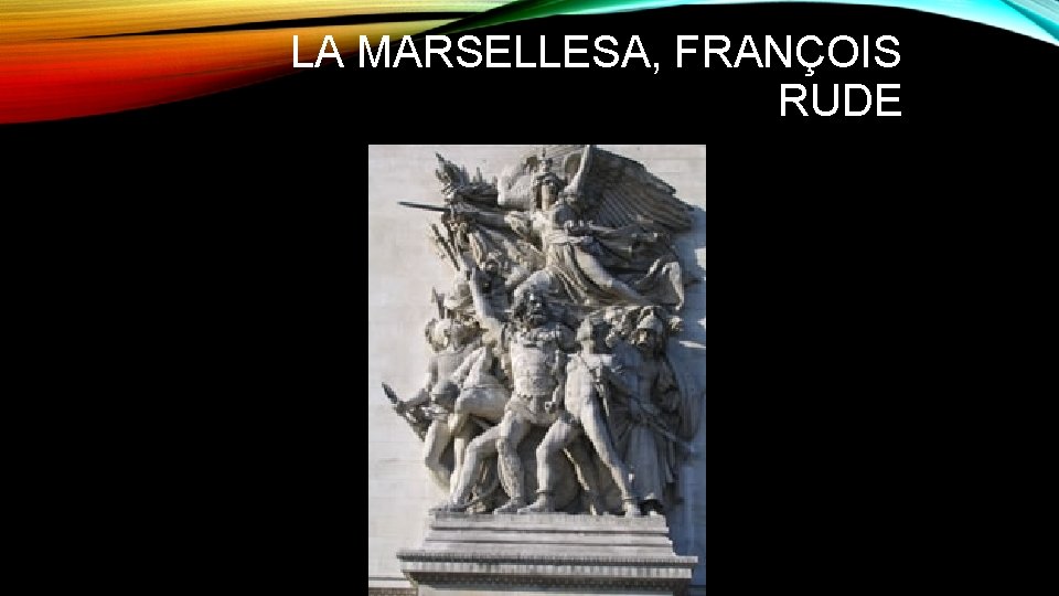 LA MARSELLESA, FRANÇOIS RUDE 