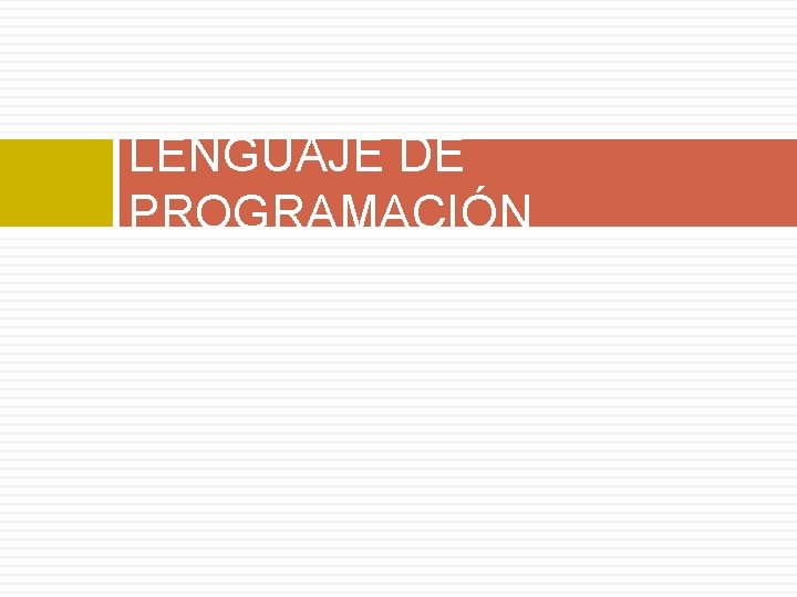 LENGUAJE DE PROGRAMACIÓN 