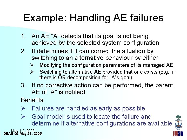 Example: Handling AE failures 1. An AE “A” detects that its goal is not