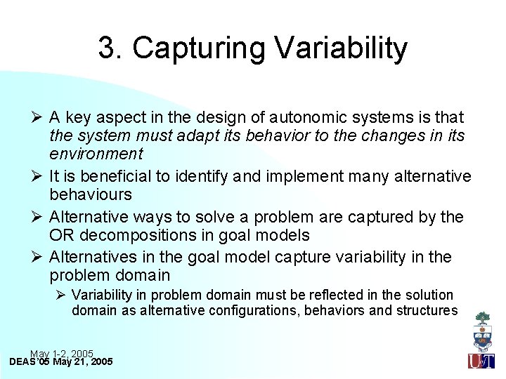 3. Capturing Variability Ø A key aspect in the design of autonomic systems is