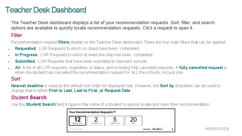 Teacher Desk Dashboard The Teacher Desk dashboard displays a list of your recommendation requests.