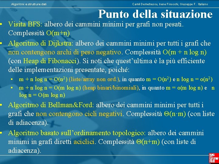 Algoritmi e strutture dati Camil Demetrescu, Irene Finocchi, Giuseppe F. Italiano Punto della situazione