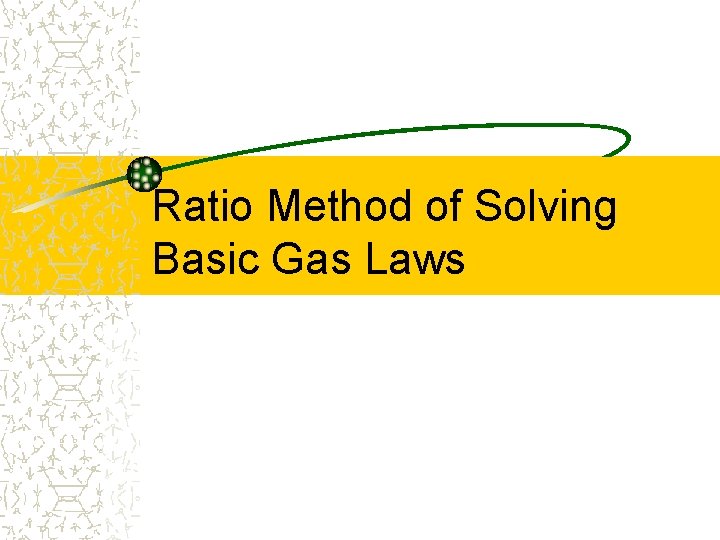 Ratio Method of Solving Basic Gas Laws 