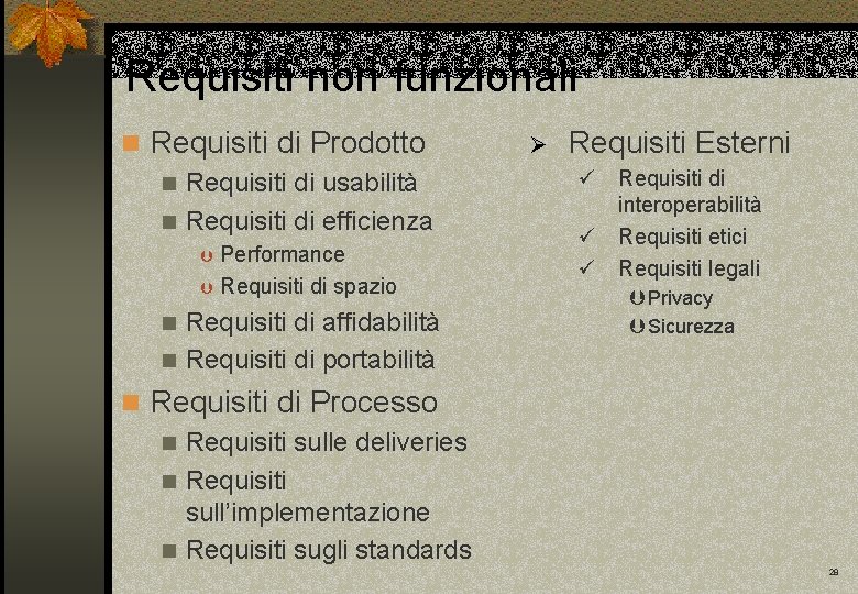 Requisiti non funzionali n Requisiti di Prodotto n Requisiti di usabilità n Requisiti di