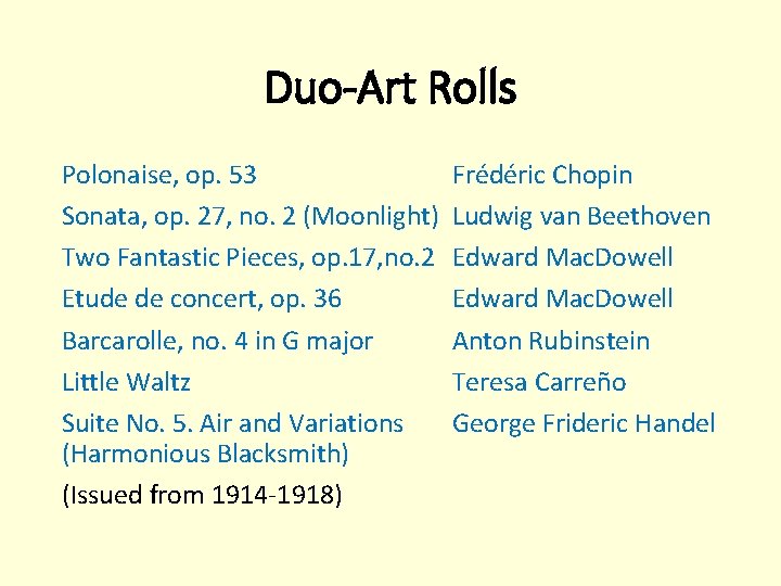 Duo-Art Rolls Polonaise, op. 53 Sonata, op. 27, no. 2 (Moonlight) Two Fantastic Pieces,