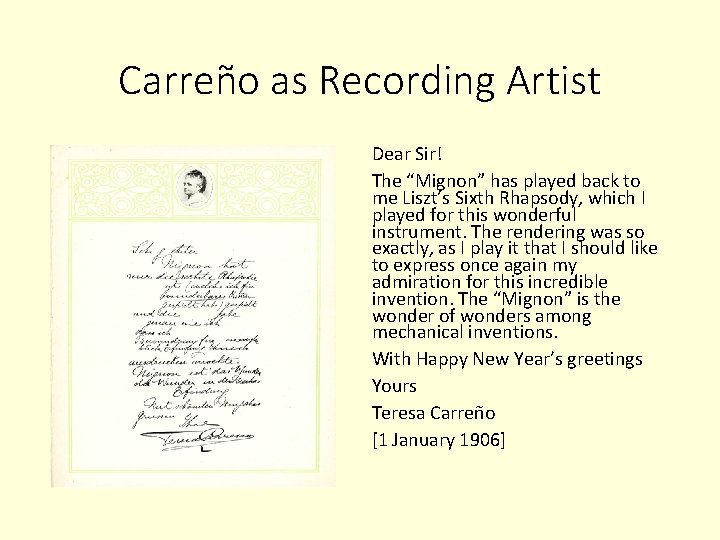 Carreño as Recording Artist Dear Sir! The “Mignon” has played back to me Liszt’s