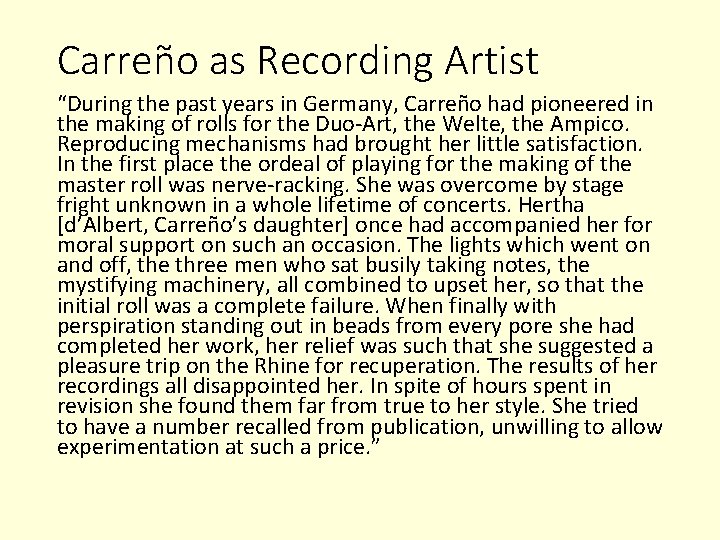 Carreño as Recording Artist “During the past years in Germany, Carreño had pioneered in