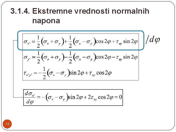 3. 1. 4. Ekstremne vrednosti normalnih napona 14 